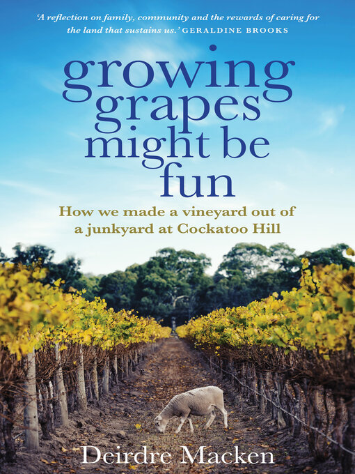 Title details for Growing Grapes Might be Fun by Deirdre Macken - Available